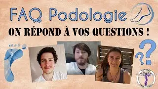 Filière Pédicurie-Podologie : On répond à vos questions !