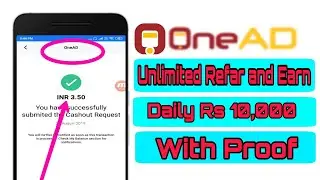OneAd Business Daily Rs 10,000/- Earn With Proof!!!  2019 Best Earning App