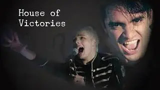 House of Victories|MCR/P!ATD Mashup
