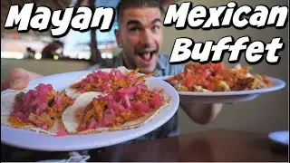Pro Eater Vs Mexican Food Buffet With Traditional Aztec Food | Chich&eacute;n Itz&aacute; Food Tour | Must See!