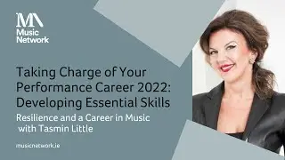 Taking Charge of Your Performance Career 2022: Developing Essential Skills - Session 1