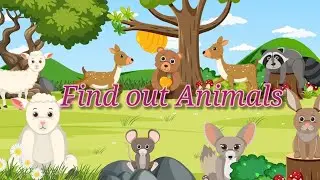 Find out Animals | Forest Animals | Learn Animals Name | Learn With Fun