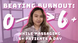 How I Avoid Burnout While Massaging 6+ Patients a Day | Massage Therapy