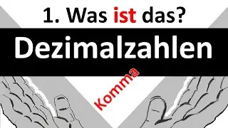 Dezimalzahlen - Was ist das? Einleitung zum Rechnen mit Dezimalzahlen, Kommazahlen
