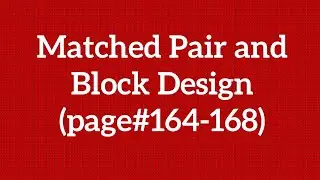 Matched pair and Block Design( page #164-168)