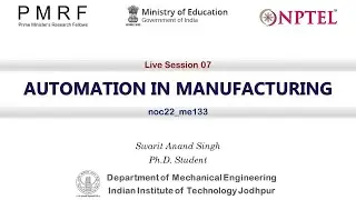 Live Discussion Session of NPTEL Online Course: Automation in Manufacturing - Week 07