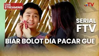 🔴 BIAR BOLOT DIA PACAR GUE | LIVE SERIAL FTV | 31 JANUARI 2026