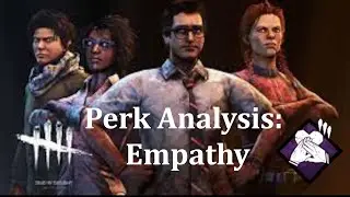 Perk Analysis: Empathy