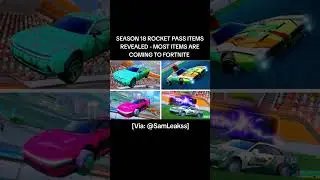 SEASON 18 ROCKET PASS ITEMS REVEALED - MOST ITEMS ARE COMING TO #FORTNITE #rocketleague