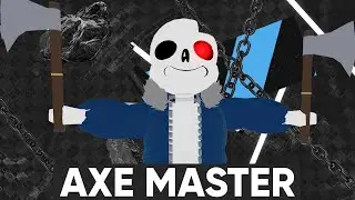 Roblox | SANS AUs FIGHT | The Axe Master