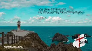 Von Jesus den Umgang mit verachteten Menschen lernen I Benjamin Nötzli I 14.09.25 I Treffpunkt Chur