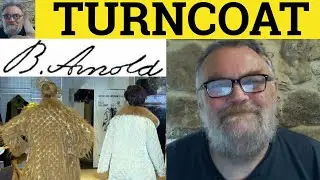🔵 Turncoat Meaning - Turn-Coat Examples - Turn Coat Defined - Turncoat Explained - Turncoat
