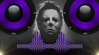 Michael Myers |  Friday The 13th | Bass Boosted #Trap #Remix -  #BassBoosted
