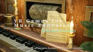 VR games for music education - Masters Research Presentation Video - Junya Zhi