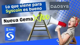 Lo que viene para Syscoin es bueno. Nueva Gema X100. DAOsys el proyecto DeFi de Syscoin.