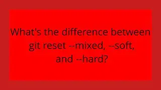What's the difference between git reset --mixed, --soft, and --hard?