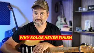 The Real Reason Your Guitar Solos Never Sound Finished