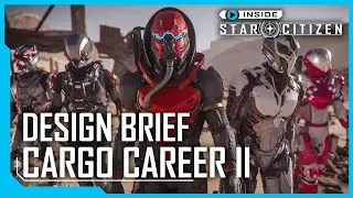 Inside Star Citizen: Design Brief: Cargo Career, Part II