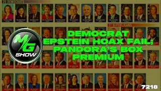 Democrat Epstein Hoax Fail; Pandora&rsquo;s Box Premium