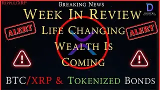 Ripple/XRP-Week In Review-Allan Staple-Bitcoin, XRP-Bonds,RWAs & RLUSD