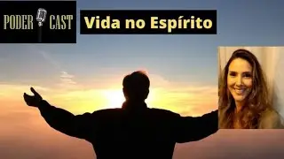 Poder Cast N 9 / Vida no Esp&iacute;rito / Pastora Mile West