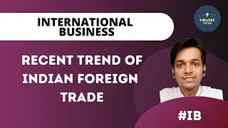 Export Promotion | Recent Trends of Indian Foreign Trade | Unit 4 | International Business