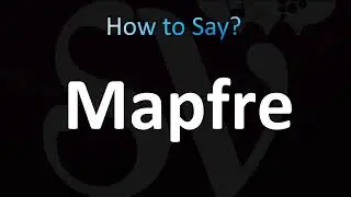 How to Pronounce Mapfre (CORRECTLY!)