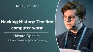 Hacking History: The first computer worm - H&aring;vard Opheim - NDC Security 2025