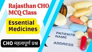 Rajasthan CHO MCQ Class || Essential Medicines || CHO Important Questions || Rajasthan CHO Questions