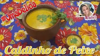Receita de CALDINHO DE PEIXE da Doceminina. O mais gostoso!!!!! Série aprenda a fazer caldinhos.
