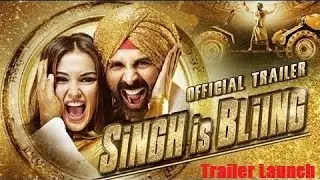 Singh Is Bling Official Trailer 2015 Launch | Akshay Kumar, Amy Jackson | Hindi Movie 2015