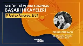 Anima Okul Live Session | Pelinsu T&uuml;t&uuml;nc&uuml; ile #3D Animasyon D&uuml;nyasında &Ccedil;alışmak
