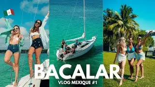Vlog Mexique #1 :  Bacalar entre copines !