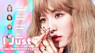 Red Velvet - I Just (Line Distribution + Lyrics Karaoke) PATREON REQUESTED