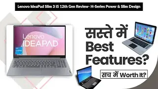 Lenovo IdeaPad Slim 3 i5 12th Gen Review- H-Series Power & Slim Design | Review in Hindi | Features
