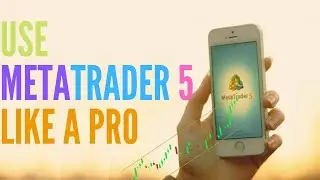 Use MetaTrader 5 like Pro.