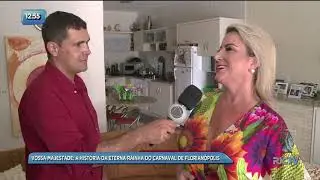 História da eterna rainha do Carnaval de Florianópolis