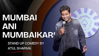 mumbai ani mumbaikars | stand up comedy by atul sharma