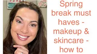 Spring Break Must Haves - How-to