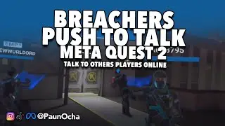 How To Use Push To Talk BREACHERS Virtual Reality