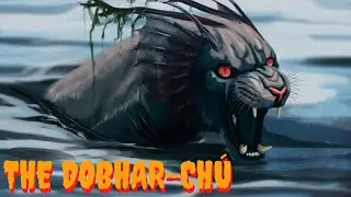 The Legend of the Dobhar-Chú