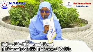 Sauti mai ratsa zuciya tare da Hafiza Aisha Muhammad Ahmad 