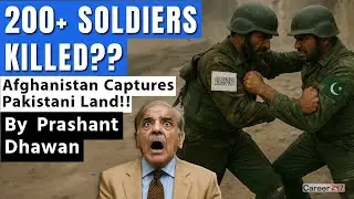 PAKISTAN VS AFGHANISTAN | 200 Soldiers Loss | Pakistan lost&nbsp;many&nbsp;outposts | By Prashant Dhawan