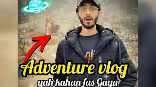 Adventure vlog | yah kahan fas Gaya @YouTube 