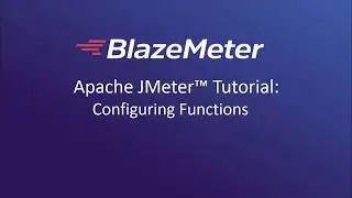 Working with Functions in Apache&trade; JMeter