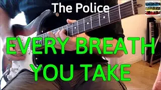 The Police - Every Breath You Take - Guitar Cover by Luca Pilia
