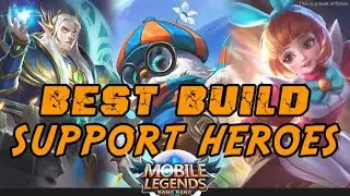 TOP ML SUPPORT HEROES - BEST BUILD? | MOBILE LEGENDS | JW07
