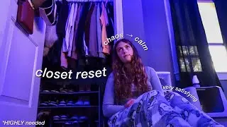 a HIGHLY needed closet reset... | organizing vlog