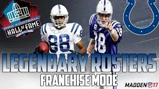 Legendary Colts Roster | Madden 17 Connected Franchise | Peyton Manning + Marvin Harrison