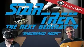 Star Trek TNG Engineering Room - Oculus Rift Dk2 (60 FPS, No Commentary)